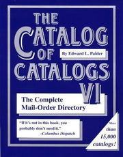 The Catalog of Catalogs VI: The Complete Mail-Order Directory used book depot