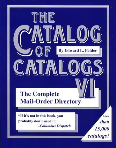 The Catalog of Catalogs VI: The Complete Mail-Order Directory used book depot