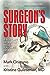 Surgeons Story: If You Cant Operate in Heels, You Cant Operate [Paperback] Oristano, Mark