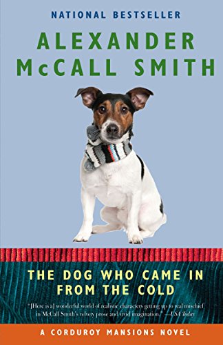 The Dog Who Came in from the Cold Corduroy Mansions Series [Paperback] McCall Smith, Alexander