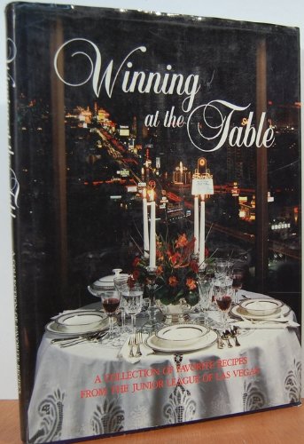 Winning at the Table: A Collection of Favorite Recipes from the Junior League of Las Vegas used book depot