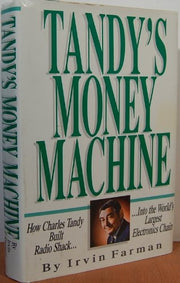 Tandy's Money Machine: How Charles Tandy Built Radio Shack into the World's Largest Electronics Chain