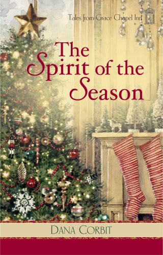 The Spirit of the Season (Tales from Grace Chapel Inn, Book 8)