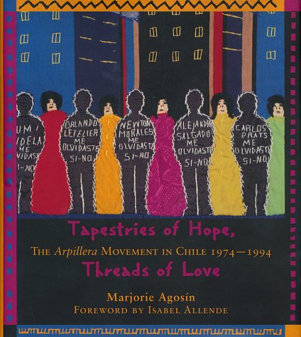Tapestries of Hope, Threads of Love: The Arpillera Movement in Chile, 1974-1994 used book depot