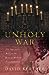 The Unholy War: The Vaticans Role in the Rise of Modern Antisemitism Kertzer, David L