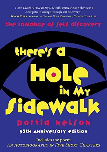 Theres a Hole in My Sidewalk: The Romance of SelfDiscovery Nelson, Portia