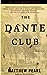 The Dante Club: A Novel Pearl, Matthew