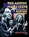 Austin Music Scene: Through the Lens of Burton Wilson [Paperback] Ortman, Jack and Wilson, Burton