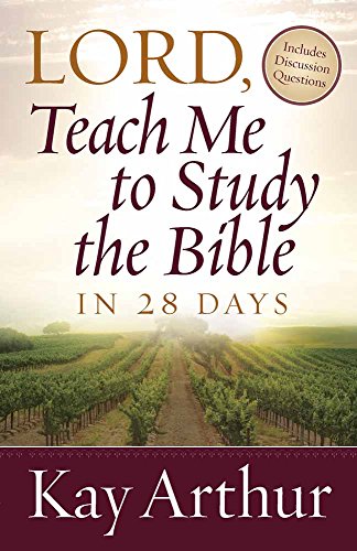 Lord, Teach Me To Study the Bible in 28 Days [Paperback] Arthur, Kay