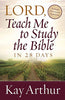 Lord, Teach Me To Study the Bible in 28 Days [Paperback] Arthur, Kay