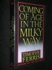 Coming of Age in the Milky Way [Paperback] Ferris, Timothy