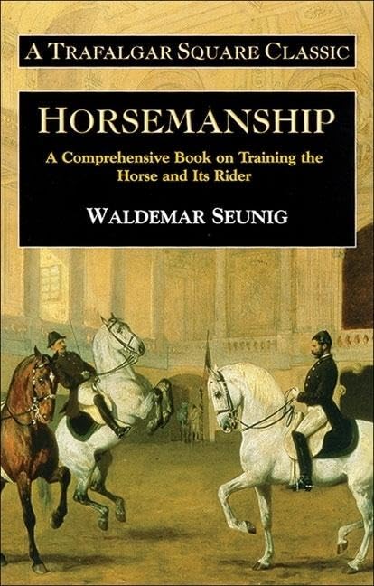 Horsemanship: A Comprehensive Book on Training the Horse and Its Rider (Trafalgar Square Classics) used book depot