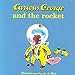 Curious George and the Rocket [Hardcover] Rey, HA