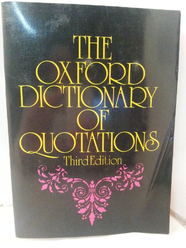 The Oxford Dictionary of QuotationsThird Edition [Paperback] Oxford University Press