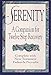 Serenity: A Companion for Twelve Step Recovery Complete With New Testament Psalms a nd Proverbs