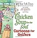 Chicken Soup for the Soul Cartoons for Golfers Canfield, Jack; Hansen, Mark Victor and McPherson, John