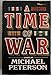 A Time of War Peterson, Michael