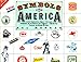 Symbols of America: A Lavish Celebration of Americas Best Loved Trademarks and the Products They Symbolize, Their History, Folklore, and Enduring Mystique Morgan, Hal