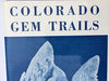 Colorado gem trails and mineral guide