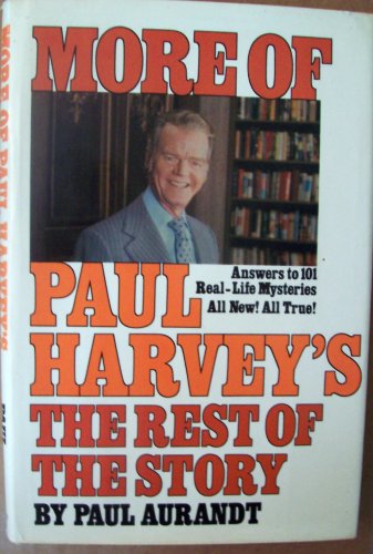 More of Paul Harvey's The Rest of the Story, Answers to 101 Real-Life Mysteries used book depot