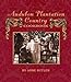 Audubon Plantation Country Cookbook [Hardcover] Butler, Anne
