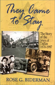 They Came to Stay: The Story of the Jews of Dallas, 1870-1997 used book depot