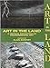 Art in the Land: A Critical Anthology of Environmental Art Alan Sonfist