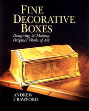 Fine Decorative Boxes: Designing & Making Original Works of Art used book depot