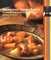 Vertamae Cooks Again: More Recipes from the Americas' Family Kitchen