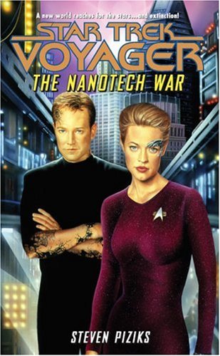 The Nanotech War Star Trek: Voyager Piziks, Steven