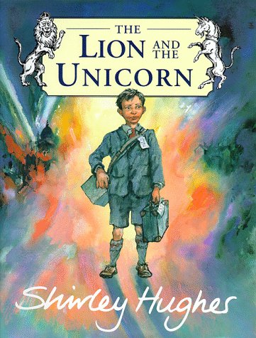 The Lion And The Unicorn Shirley Hughes