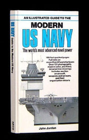 An Illustrated Guide to the Modern U.S. Navy: The World's Most Advanced Naval Power used book depot
