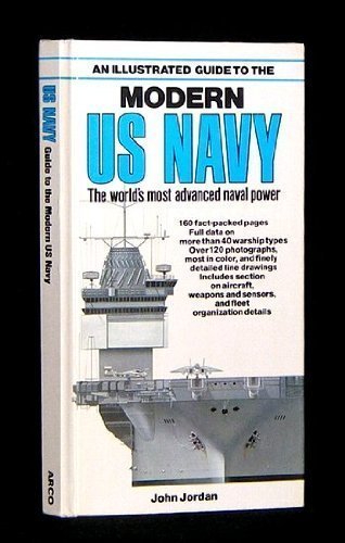An Illustrated Guide to the Modern U.S. Navy: The World's Most Advanced Naval Power used book depot