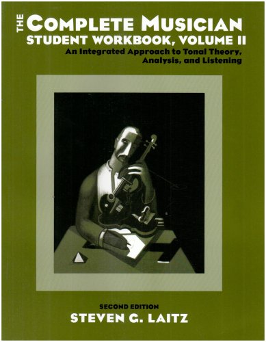 The Complete Musician Student Workbook: An Integrated Approach to Tonal Theory, Analysis, and ListeningVolume II used book depot