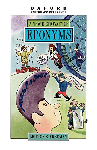 A New Dictionary of Eponyms [Paperback] Freeman, Morton S