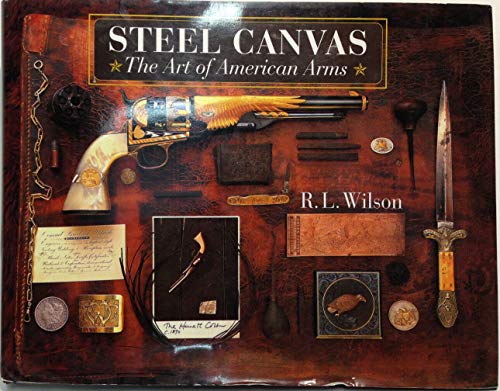 Steel Canvas: The Art of American Arms