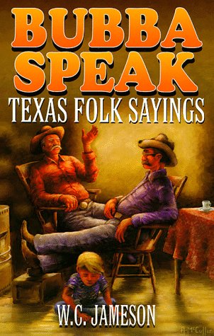 Bubba Speak: Texas Folk Sayings used book depot