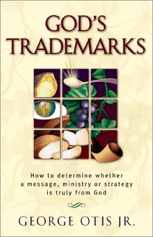 God's Trademarks: How to Determine Whether a Message, Ministry, or Strategy Is Truly from God used book depot