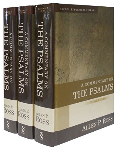 A Commentary on the Psalms: 3 Volume Set Kregel Exegetical Library [Hardcover] Ross, Allen