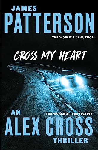 Cross My Heart Alex Cross, 19 [Paperback] Patterson, James