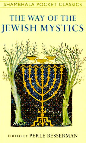 THE WAY OF THE JEWISH MYSTICS Shambhala Pocket Classics Besserman, Perle