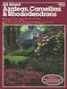 All About Azaleas, Camellias  Rhododendrons [Paperback] Ortho Books