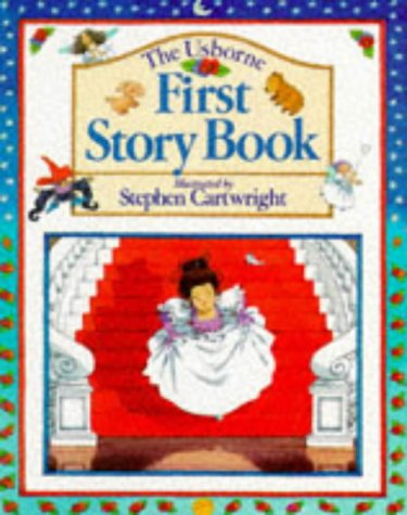 The Usborne First Story Book Amery, Heather and Cartwright, Stephen