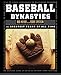 Baseball Dynasties: The Greatest Teams of All Time