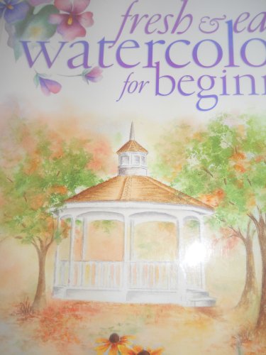 Fresh and Easy Watercolors for Beginners