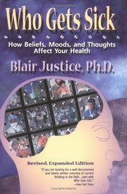 Who Gets Sick: How Beliefs, Moods and Thoughts Affect Health used book depot