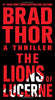 The Lions of Lucerne 1 The Scot Harvath Series Thor, Brad