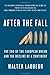 After The Fall: The End of the European Dream and the Decline of a Continent Laqueur, Walter