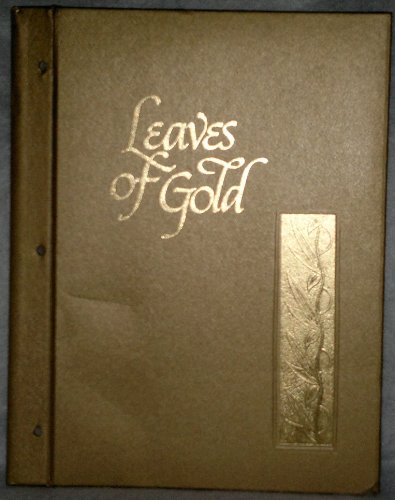Leaves of Gold: An Anthology of Prayers, Memorable Phrases, Inspirational Verse, and Prose (Gold Deluxe Edition)