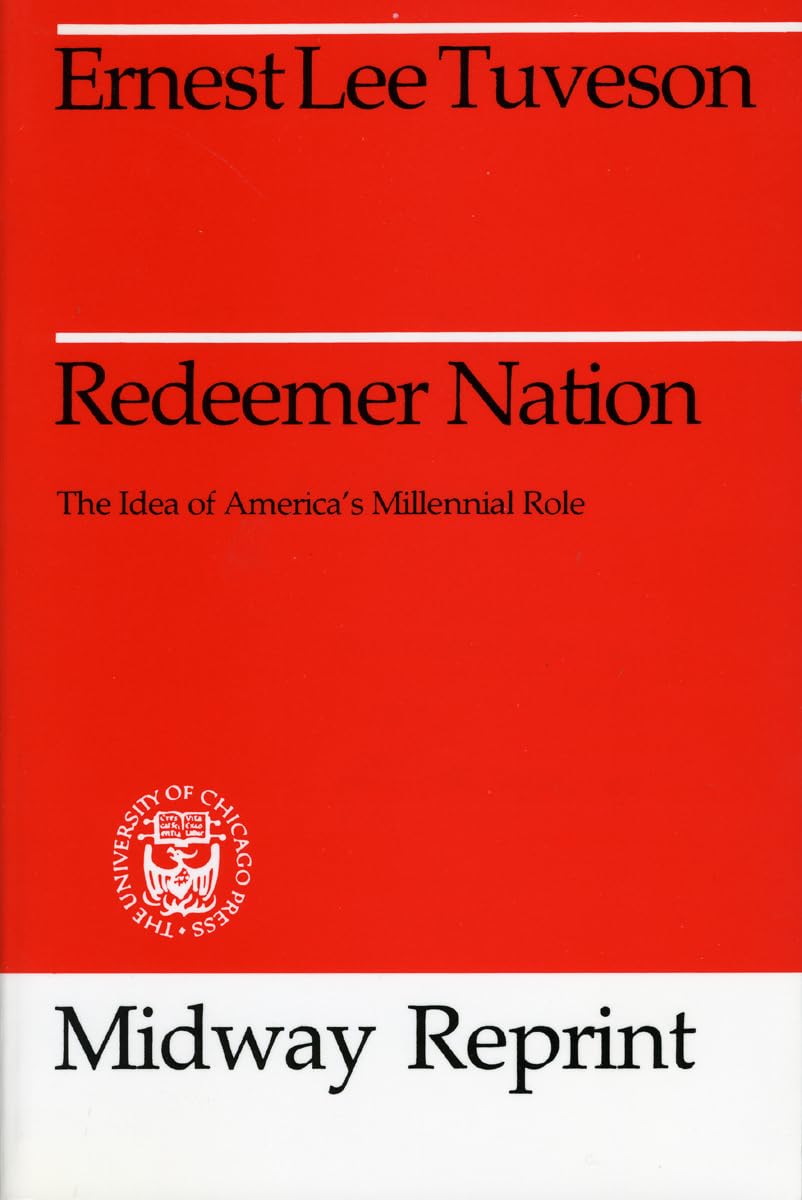 Redeemer Nation: The Idea of America's Millennial Role (Midway Reprint Series) used book depot